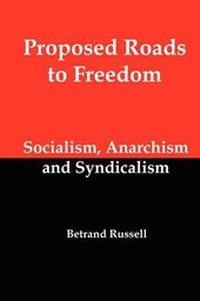 Abbildung von: Proposed Roads to Freedom; Socialism, Anarchism and Syndicalism - Red and Black Publishers
