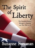 Cover: The Spirit of Liberty: The Founding Fathers' Message to America and Your Role in It - Spring Creek Book Company