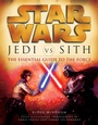 Cover: Jedi vs. Sith: Star Wars: The Essential Guide to the Force - Del Rey Books