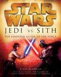 Cover: Jedi vs. Sith: Star Wars: The Essential Guide to the Force - Del Rey Books