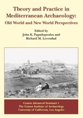 Cover: Theory and Practice in Mediterranean Archaeology - Cotsen Institute of Archaeology at UCLA