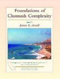 Enlarge image Cover: Foundations of Chumash Complexity - Cotsen Institute of Archaeology at UCLA