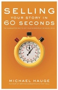 Cover: Selling Your Story in 60 Seconds - Michael Wiese Productions