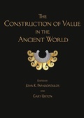 Cover: The Construction of Value in the Ancient World - Cotsen Institute of Archaeology at UCLA