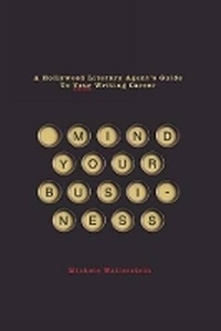 Abbildung von: Mind Your Business - Michael Wiese Productions