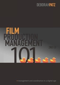Abbildung von: Film Production Management 101 - Michael Wiese Productions