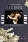 Cover: Independent Film Distribution - Michael Wiese Productions