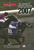 Cover: The American Racing Manual 2007 - Daily Racing Form Press