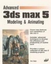Abbildung von: Advanced 3Ds Max 5 Modeling and Animating - A-List