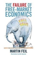 Cover: The Failure of Free-Market Economics - Scribe Publications