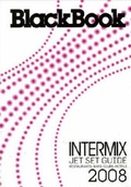 Cover: Blackbook Intermix Jet Set Guide 2008 - Black Book Media Corporation