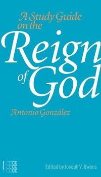 Enlarge image Cover: A Study Guide on the Reign of God - Convivium Press