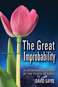 Enlarge image Cover: The Great Improbability - Peter E. Randall