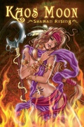 Cover: Kaos Moon: Shaman Rising - Desperado Publishing