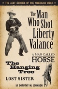 Cover: Man Who Shot Liberty Vallance - Riverbend Publishing
