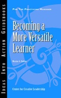 Cover: Becoming a More Versatile Learner - Center for Creative Leadership