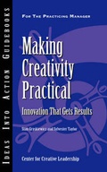 Cover: Making Creativity Practical - Center for Creative Leadership