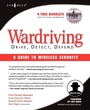 Cover: WarDriving: Drive, Detect, Defend - Syngress