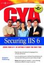Cover: CYA Securing IIS 6.0 - Syngress