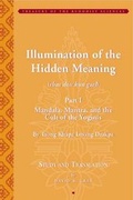 Cover: Tsong Khapa's Illumination of the Hidden Meaning and the Cult of the Yognis, a Study and Annotated Translation of Chapters 1-24 of Kun Sel - American Institute of Buddhist Studies