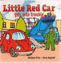 Cover: Little Red Car Gets Into Trouble - Mathew Price Ltd.