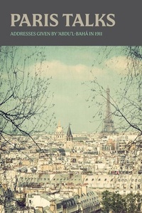 Enlarge image Cover: Paris Talks - Bahai Publishing