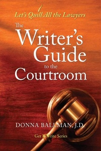 Enlarge image Cover: The Writer's Guide to the Courtroom - Behler Publications