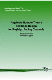 Enlarge image Cover: Algebraic Number Theory and Code Design for Rayleigh Fading Channels - now publishers Inc