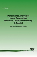 Cover: Performance Analysis of Linear Codes under Maximum-Likelihood Decoding - now publishers Inc