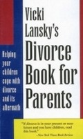 Cover: Vicki Lansky's Divorce Book for Parents - Book Peddlers, The