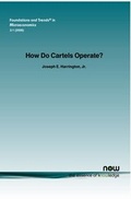 Cover: How Do Cartels Operate? - now publishers Inc