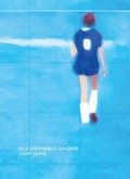 Cover: Isca Greenfield-Sanders - Light Leaks - Museum of Contemporary Art Denver