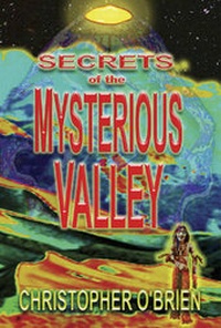 Enlarge image Cover: Secrets of the Mysterious Valley - Adventures Unlimited Press