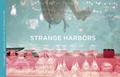 Cover: Strange Harbors - Center for the Art of Translation