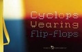 Cover: Cyclops Wearing Flip-flops - Center for the Art of Translation