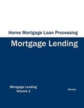 Cover: Home Mortgage Loan Processing - Mortgage Lending - Eiram Publishing