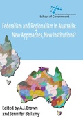 Cover: Federalism and Regionalism in Australia - ANU Press