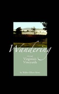 Cover: Wandering Through Virginia's Vineyards - Apprentice House