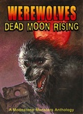 Cover: Werewolves: Dead Moon Rising - Moonstone