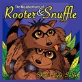 Cover: The Misadventures of Rooter & Snuffle - Guardian Angel Publishing