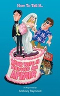 Cover: How to Tell If... Your Wife Is Having an Affair - Robertson Publishing