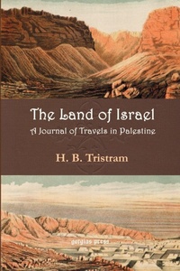 Abbildung von: Land of Israel. A Journey of Travel in Palestine - Gorgias Press
