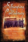Cover: Strangling the Confederacy - Casemate