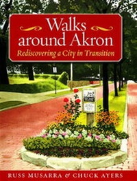 Enlarge image Cover: Walks Around Akron - The University of Akron Press