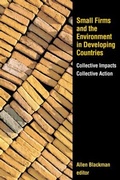 Cover: Small Firms and the Environment in Developing Countries - Resources for the Future Press (RFF Press)