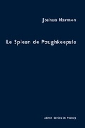 Cover: Le Spleen de Poughkeepsie - The University of Akron Press