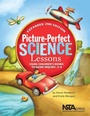 Cover: Picture-Perfect Science Lessons - National Science Teachers Association
