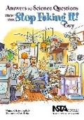 Cover: Answers to Science Questions From the Stop Faking It! Guy - National Science Teachers Association
