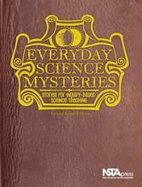 Enlarge image Cover: Everyday Science Mysteries - NSTA - National Science Teaching Association