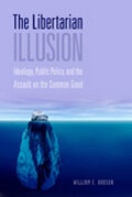 Cover: The Libertarian Illusion - CQ Press